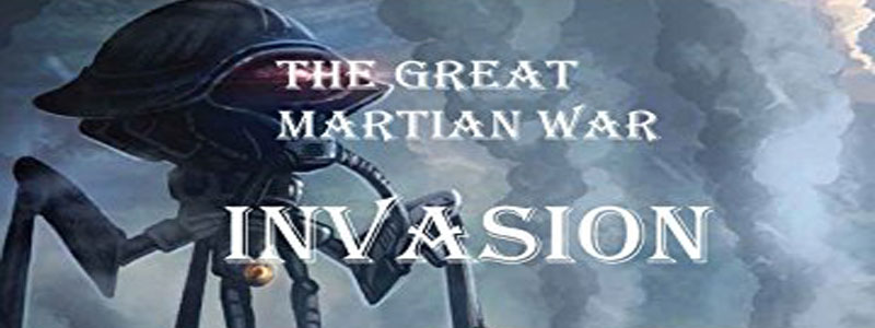 Review: The Great Martian War: Invasion